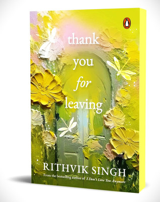 Thank You for Leaving: Learning to be okay with saying goodbye(Paperback, Rithvik Singh)