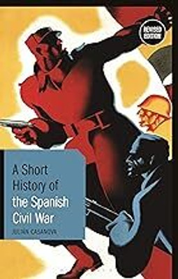 A Short History of the Spanish Civil War Revised Edition(Paperback, Juli n Casanova)