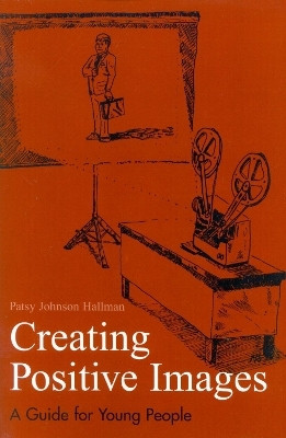 Creating Positive Images(English, Paperback, Hallman Patsy Johnson)