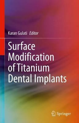 Surface Modification of Titanium Dental Implants(English, Hardcover, unknown)