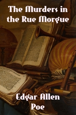 The Murders in the Rue Morgue(English, Paperback, Poe Edgar Allen)