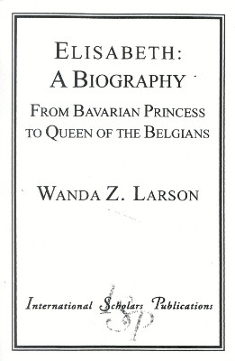 Elisabeth: A Biography(English, Paperback, Larson Wanda Z.)