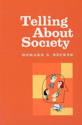 Telling About Society(English, Paperback, Becker Howard S.)