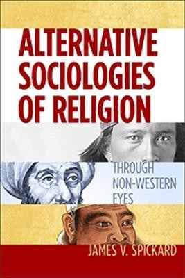 Alternative Sociologies of Religion(English, Paperback, Spickard James V.)