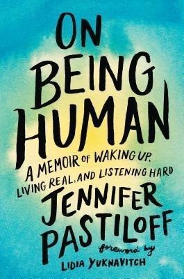 On Being Human(English, Hardcover, Pastiloff Jennifer)