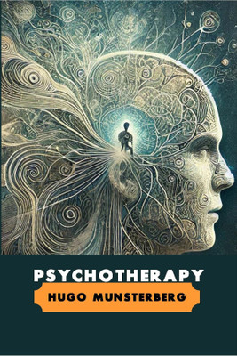 PSYCHOTHERAPY(Paperback, HUGO MUNSTERBERG)