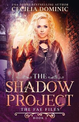 The Shadow Project(English, Paperback, Dominic Cecilia)