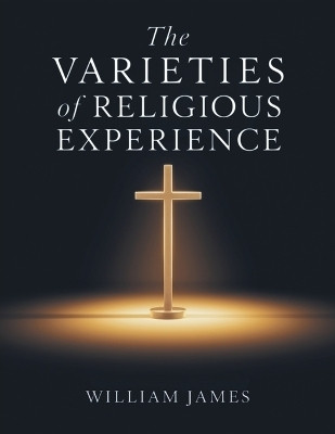 The Varieties of Religious Experience(Paperback, William James)
