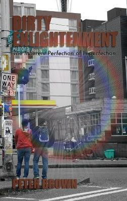 Dirty Enlightenment(English, Hardcover, Brown Peter)