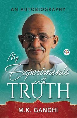 My Experiments with Truth(English, Undefined, Gandhi Mahatma)