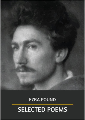 Selected Poems by Ezra Pound(Paperback, Ezra Pound)
