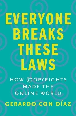 Everyone Breaks These Laws(English, Hardcover, Con Diaz Gerardo)
