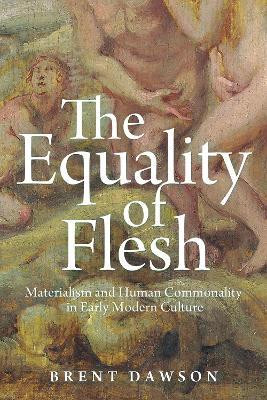 The Equality of Flesh(English, Hardcover, Dawson Brent)