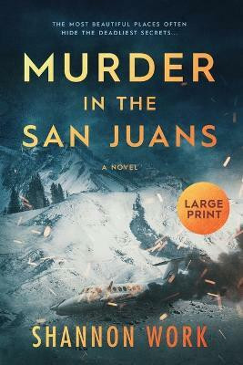 Murder in the San Juans(English, Paperback, Work Shannon)