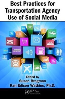 Best Practices for Transportation Agency Use of Social Media(English, Electronic book text, unknown)