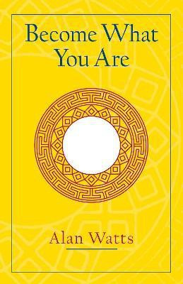 Become What You Are(English, Paperback, Watts Alan W.)