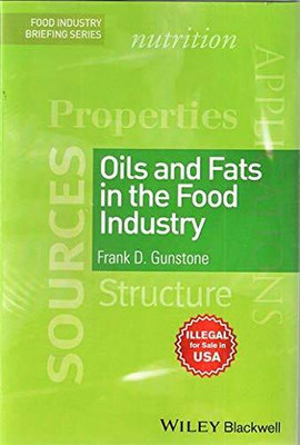 Oils and Fats in the Food Industry(Handcover, Frank D Gunstone)