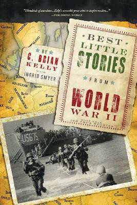 Best Little Stories from World War II(English, Paperback, Kelly C. Brian)