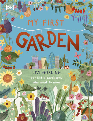 My First Garden(English, Hardcover, Gosling Livi)