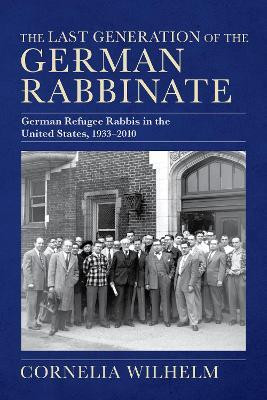 The Last Generation of the German Rabbinate(English, Hardcover, Wilhelm Cornelia)