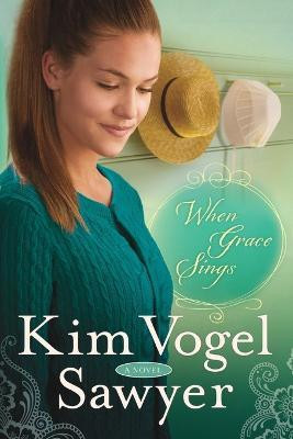 When Grace Sings(English, Paperback, Vogel Sawyer Kim)