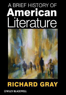 A Brief History of American Literature(English, Paperback, Gray Richard)