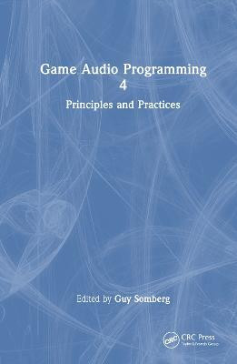 Game Audio Programming 4(English, Hardcover, unknown)