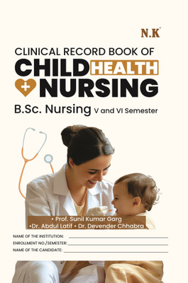 Neelkanth - Clinical Record Book of Child Health Nursing (B.Sc. Nursing V and VI Semester)(Hardcover, Prof. Sunil Kumar Garg, Dr. Abdul Latif, Dr. Devender Chhabra)