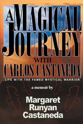 A Magical Journey with Carlos Castaneda(English, Paperback, Castaneda Margaret Runyan)