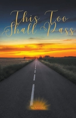 This Too Shall Pass(English, Paperback, Sunshine)