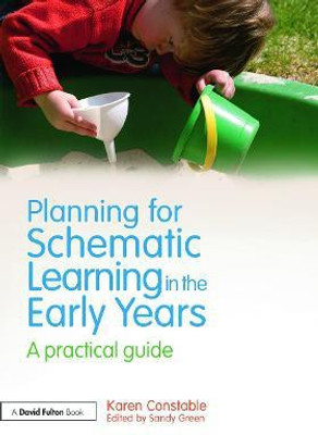 Planning for Schematic Learning in the Early Years(English, Paperback, Constable Karen)