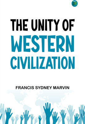 The Unity of Western Civilization(Paperback, Francis Sydney Marvin)