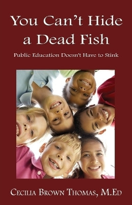 You Can't Hide a Dead Fish(English, Paperback, Thomas Cecilia Brown)
