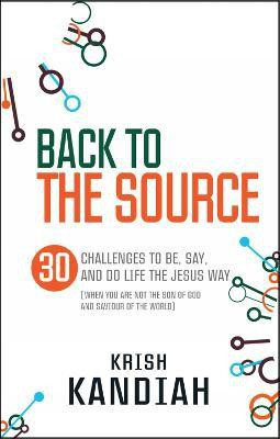 Back to the Source(English, Paperback, Kandiah Krish Dr)