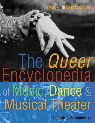 Queer Encyclopedia of Music, Dance, and Musical Theater(English, Electronic book text, unknown)