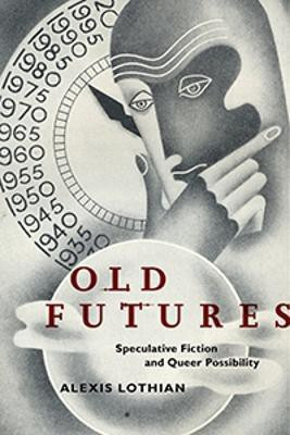 Old Futures(English, Paperback, Lothian Alexis)