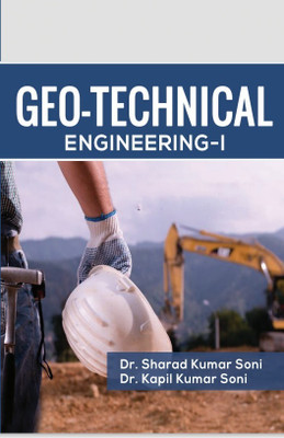 Geo-Technical Engineering-I(Paperback, Dr.Sharad Kumar Soni,Dr.Kapil Kumar Soni)