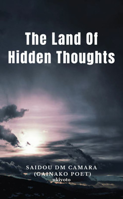 The Land of Hidden Thoughts(English, Hardcover, Camara Saidou DM)