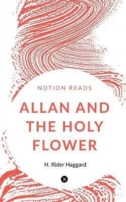 Allan and the Holy Flower(English, Paperback, Rider H)