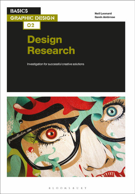 Basics Graphic Design 02: Design Research(English, Paperback, Leonard Neil)