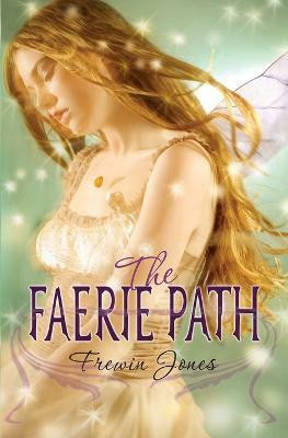 The Faerie Path(English, Paperback, Jones Frewin)