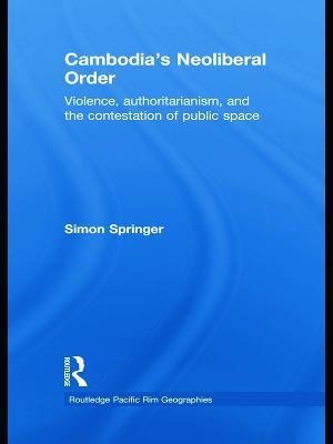 Cambodia's Neoliberal Order(English, Paperback, Springer Simon)