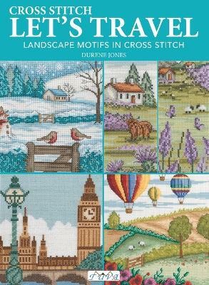 Cross Stitch Let's Travel(English, Paperback, Jones Durene)