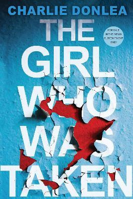 The Girl Who Was Taken (English)(English, Paperback, Donlea Charlie)