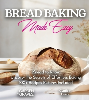 Breads Baking Made Easy(English, Paperback, Lewis Cynthia)
