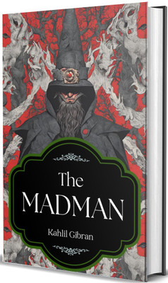 The Madman: His Parables and Poems(Paperback, Kahlil Gibran)
