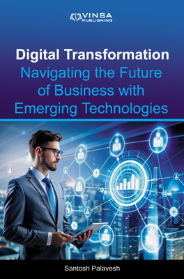 Digital Transformation: Navigating the Future of Business with Emerging Technologies(Hardcover, Santosh Palavesh)
