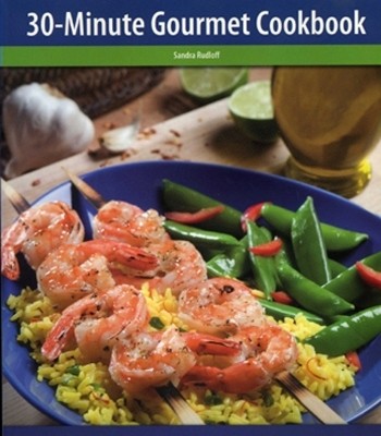 The 30-Minute Gourmet Cookbook(English, Paperback, Rudloff Sandra)