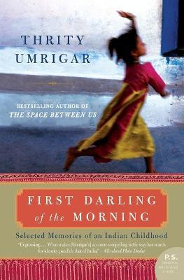 First Darling of the Morning(English, Paperback, Umrigar Thrity)