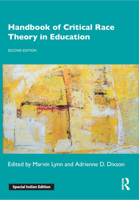 Handbook of Critical Race Theory in Education(Paperback, Marvin Lynn, Adrienne D. Dixson)
